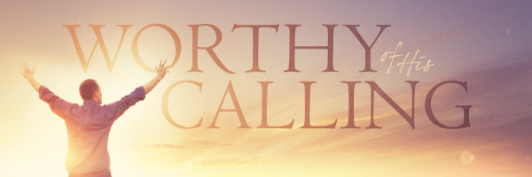 Worthy_of_His_Calling_wide_banner