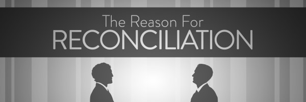 2015-04-12 - The Reason for Reconciliation - banner