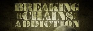 BREAKING-THE-CHAINS-OF-ADDICTION_banner-600x200.jpg