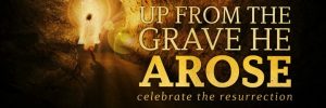Up-from-the-grave-he-arose-600x200.jpg